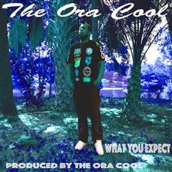 Download The Ora Cool - What You Expect