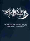 ladda ner album Mutilator - Lost From Mutilator The Audio And Video