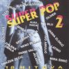 escuchar en línea Various - Super Pop 2