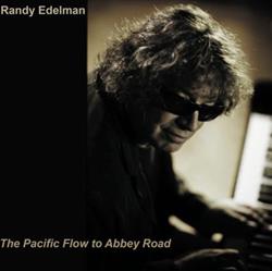 Download Randy Edelman - The Pacific Flow To Abbey Road