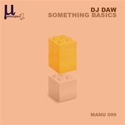 Download DJ Daw - Something Basics