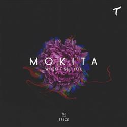 Download Mokita - When I See You