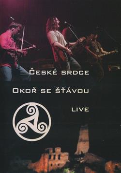 Download České Srdce - Okoř Se Šťávou Live