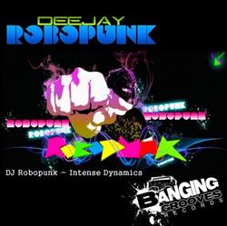 Download DJ Robopunk - Intense Dynamics