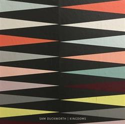 Download Sam Duckworth - Kingdoms