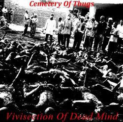 Download Cemetery Of Thugs - Vivisection Of Dead Mind