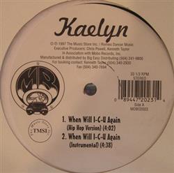 Download Kaelyn - When Will I C U Again