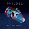 écouter en ligne Phildel - Wave Your Flags