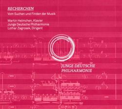 Download Junge Deutsche Philharmonie, Martin Helmchen, Lothar Zagrosek - Recherchen Vom Suchen Und Finden Der Musik