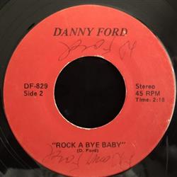 Download Danny Ford - Rock A Bye Baby You Made A Fool Of Me Darlin