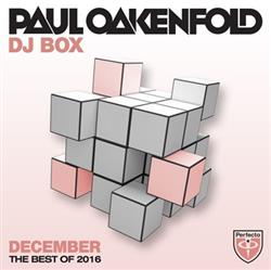 Download Paul Oakenfold - DJ Box December The Best Of 2016