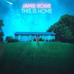 Download Jamie Rowe - This Is Home