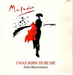 Download John Barrowman - I Was Born To Be Me