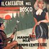 télécharger l'album Franco Trincale, Antomar E Il Suo Complesso - Il Cacciator Nel Bosco Mamma Mia Dammi Cento Lire