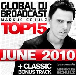 Download Markus Schulz - Global DJ Broadcast Top 15 June 2010