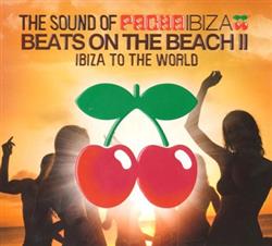 Download Mass Digital - The Sound Of Pacha Ibiza Beats On The Beach II Ibiza To The World