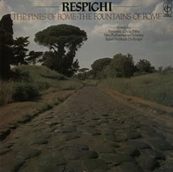 Download Respighi, Stravinsky, New Philharmonia Orchestra, Rafael Frühbeck De Burgos - Respighi The Pines Of Rome The Fountains Of Rome