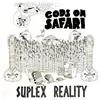 online anhören Gods on Safari - Suplex Reality