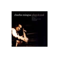 Download Charles Mingus - Plays It Cool