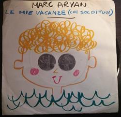 Download Marc Aryan - Le Mie Vacanze Coi Soldi Tuoi