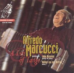 Download Alfredo Marcucci - A Life of Tango