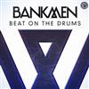 lataa albumi Bankmen - Beat On The Drums