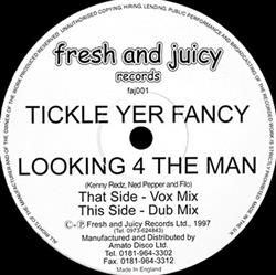 Download Tickle Yer Fancy - Looking 4 The Man