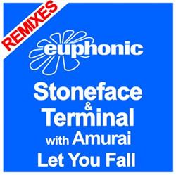 Download Stoneface & Terminal With Amurai - Let You Fall Remixes