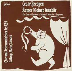 Download Cesar Bresgen, Chor Und Instrumentalisten Des KSA - Armer Kleiner Tanzbär