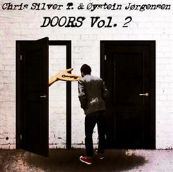 Download Chris Silver T & Øystein Jørgensen - Doors Vol2