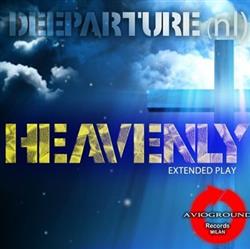 Download Deeparture (nl) - Heavenly EP