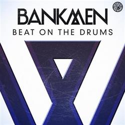 Download Bankmen - Beat On The Drums