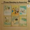 ouvir online Various - From Sweden To America Emigrant Och Immigrantvisor Emigrant And Immigrant Songs