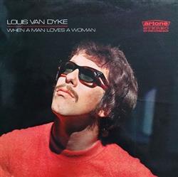 Download Louis Van Dyke - When A Man Loves A Woman