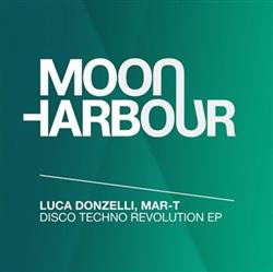 Download Luca Donzelli, MarT - Disco Techno Revolution EP