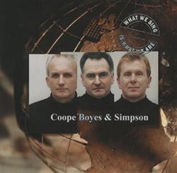 Download Coope Boyes & Simpson - What We Sing Is What We Are