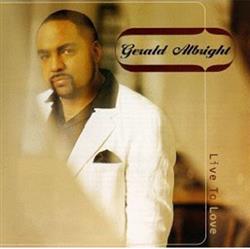 Download Gerald Albright - Live To Love