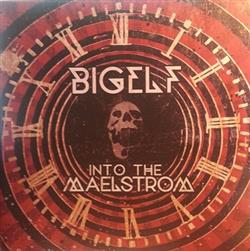 Download Bigelf - Into The Maelstrom