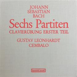 Download Johann Sebastian Bach, Gustav Leonhardt - Sechs Partiten Clavierübung Erster Teil