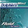 online luisteren Dolphin's Mind - Fluid The Album