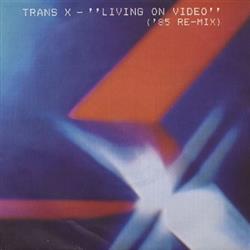 Download TransX - Living On Video 85 Re Mix