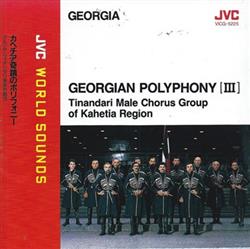 Download Tinandari Male Chorus Group Of Kahetia Region - Georgia Georgian Polyphony III