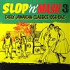 lataa albumi Various - Slop n Mash 3 Early Jamaican Classics 1958 1962