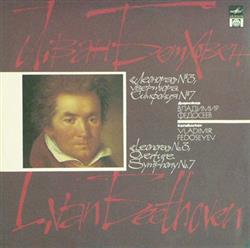 Download L van Beethoven, The USSR TV And Radio Large Symphony Orchestra , Conductor Vladimir Fedoseyev - Leonora No 3 Overture Symphony No 7