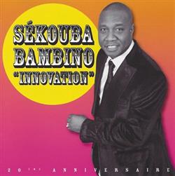 Download Sékouba Bambino - Innovation 20eme Anniversaire