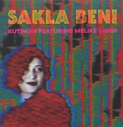 Download Kutiman Feat Melike Sahin - Sakla Beni