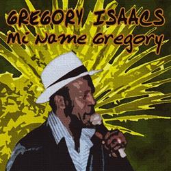 Download Gregory Isaacs - Mi Name Gregory