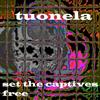 lataa albumi Tuonela - Set The Captives Free
