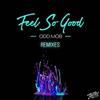 online anhören Odd Mob - Feel So Good Remixes