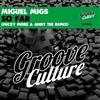 ladda ner album Miguel Migs - So Far Micky More Andy Tee Remix